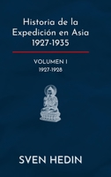 Historia de la Expedición en Asia 1927-1935: Volumen 1 (1927-1928) (Spanish Edition) 1068600721 Book Cover