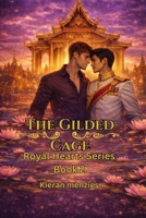 The Gilded Cage: The Royal Heart Series book 2 B0GVD1WJTV Book Cover