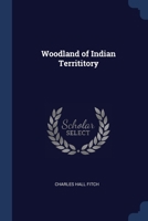 Woodland of Indian Territitory 1022769626 Book Cover