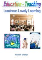 Education - Teaching: Luminous Lovely Learning 144041551X Book Cover