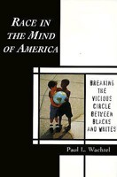 Race in the Mind of America: Breaking the Vicious Circle Between Blacks and Whites 0415920000 Book Cover