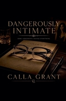Dangerously Intimate B0HH1WVNGQ Book Cover