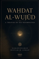 Wa?dat al-Wujud: A Treatise on Self-Reformation B0H5JHL6HT Book Cover