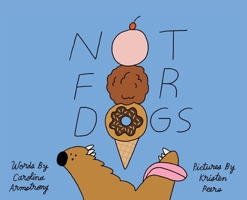 Not for Dogs B0CT4B2CNN Book Cover