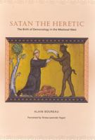 Satan hérétique. Histoire de la démonologie (1280-1330) 022610026X Book Cover