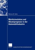 Marktsimulation Und Absatzprognose in Der Automobilindustrie 3824477823 Book Cover