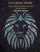 Coloring Book: Amazing Mandala Designs for Relaxation Mandala for all Skills to create a Relaxed Coloring Session Unique Mandala Designs Mandala Coloring Book 1803873175 Book Cover