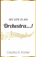 My Life Is an Orchestra! 108789073X Book Cover