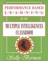 Performance-Based Learning for the Multiple Intelligences Classroom 1575171678 Book Cover