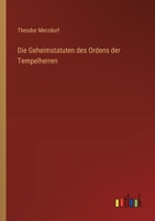 Die Geheimstatuten des Ordens der Tempelherren 3368642006 Book Cover