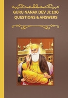 GURU NANAK DEV JI: 100 QUESTIONS & ANSWERS/ ???? ???? ??? ?? — 100 ?????? ?? ???? B0HG7GLDJZ Book Cover