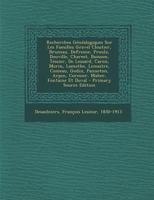 Recherches Généalogiques Sur Les Familles Gravel Cloutier, Bruneau, Defresne, Proulx, Douville, Charest, Buisson, Tessier, De Lessard, Caron, Morin, ... Maher, Fontaine Et Duval 1245421654 Book Cover