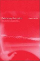 Delivering the Vision: Public Services for the Information Society and the Knowledge Economy 0415241553 Book Cover