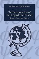 The Interpretation of Plurilingual Tax Treaties 3743902087 Book Cover