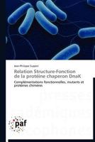 Relation Structure-Fonction de La Prota(c)Ine Chaperon Dnak 3838170431 Book Cover