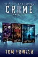 The C.T. Ferguson Crime Novels: Volume 5 - Books 13-15 (The C.T. Ferguson Crime Collections) B0FH2TS7CY Book Cover