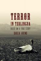 Terror in Terlingua: Based on a True Story 1499613342 Book Cover