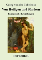 Von Heiligen und S�ndern: Fantastische Erz�hlungen 3743738473 Book Cover