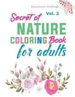 Secrets of Nature Coloring Book for Adults: Relax & Find Your True Colors - Volume 2 B08PJKDMH2 Book Cover