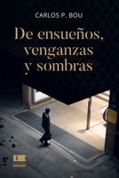 De ensueños, venganzas y sombras (Spanish Edition) B0CSKLG262 Book Cover