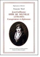 Jean-Guillaume Hyde de Neuville (1776-1857: Conspirateur Et Diplomate 2110891599 Book Cover