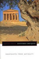 Histoires Grecques: Snapshots from Antiquity (Revealing Antiquity) 0674032128 Book Cover
