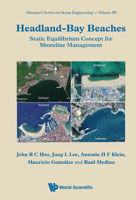 Headland-Bay Beaches: Static Equilibrium Concept for Shoreline Management (Advanced Series on Ocean Engineering) 9811227713 Book Cover