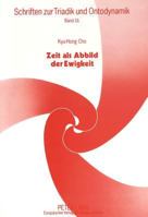 Zeit ALS Abbild Der Ewigkeit: Historische Und Systematische Erlaeuterungen Zu Plotins Enneade III 7- Nebst Originaltext Und Deutscher Uebersetzung 3631346913 Book Cover