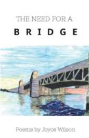 The Need for a Bridge 1635348579 Book Cover