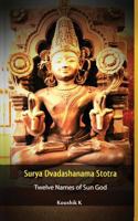 Surya Dvadashanama Stotra: Twelve Names of Sun God 1796210102 Book Cover