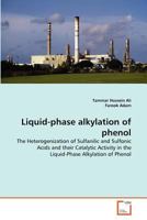 Liquid-phase alkylation of phenol 3639373006 Book Cover