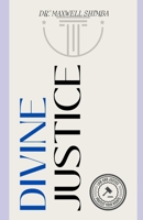 Divine Justice: Eternal Justice and Eschatological Hope B0CGL7CKLM Book Cover