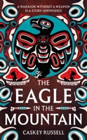 The Eagle in the Mountain (The Raven and Eagle series) 1837867402 Book Cover