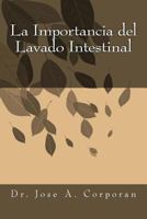 La Importancia del Lavado Intestinal 1519558848 Book Cover