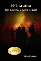 H-Trauma: The General Theory of Evil 1847534694 Book Cover