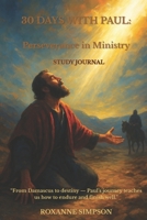 30 Days with Paul: Perseverance in Ministry B0FQP6W1GW Book Cover