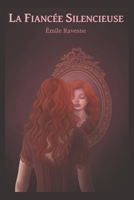 La Fiancée silencieuse: [Version non-illustrée] (French Edition) B0DFYY3ZHW Book Cover