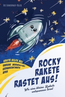 Rocky Rakete rastet aus! Wie eine kleine Rakete entspannen lernt: Erste Hilfe bei Unruhe, Nervosität und ADHS – mit kindgerechten Anleitungen zu ... für Kinder ab 3 Jahren (German Edition) B0DMWVR5C7 Book Cover