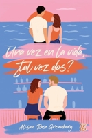 Una vez en la vida, ¿tal vez dos? (Spanish Edition) 6076370815 Book Cover