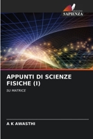 APPUNTI DI SCIENZE FISICHE (I): SU MATRICE 6206202801 Book Cover