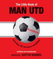 The Little Book of Man UTD: Over 150 Red Soccer Soundbites! 0233999957 Book Cover