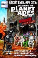 Bright Eyes, Ape City: Examining the Planet of the Apes Mythos 1940589150 Book Cover