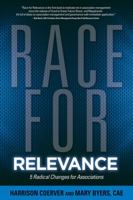 Race For Relevance: 5 Radical Changes For Associations 0880343354 Book Cover