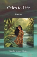 Odes to Life: Poems 1917317255 Book Cover