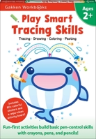 Play Smart Tracing Skills Age 2+: Age 2-4, Practice Basic Pen-control skills with crayons, pens and pencils: From Straight lines to Curves, Zigzags, Shapes, Letters and Numbers 4056212163 Book Cover