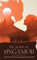 The Scroll of Angamor B09B2J9LKF Book Cover