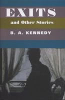 Exits and Other Stories. B.A. Kennedy 0704371308 Book Cover