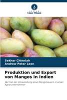 Produktion und Export von Mangos in Indien (German Edition) 6207841840 Book Cover