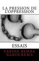 La Pression de L'Oppression 149545360X Book Cover