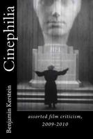 Cinephilia: assorted film criticism, 2009-2010 1475247931 Book Cover